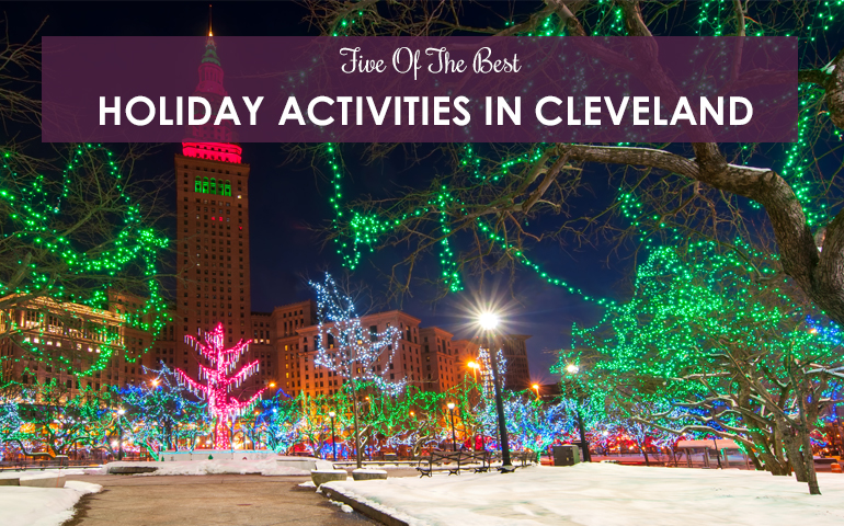 Five Holiday Activities In Cleveland